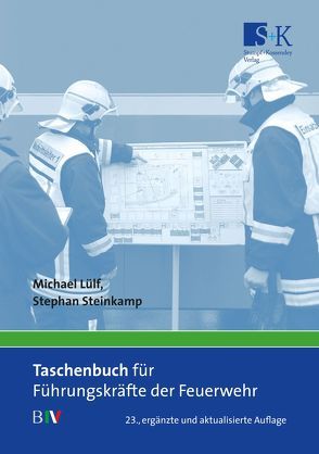 Taschenbuch für Führungskräfte der Feuerwehr von Lülf,  Michael, Steinkamp,  Stephan