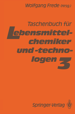 Taschenbuch für Lebensmittelchemiker und -technologen von Frede,  Wolfgang