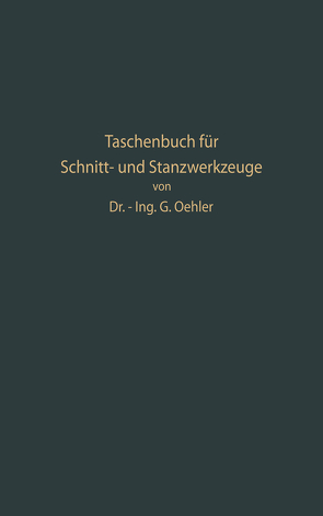 Taschenbuch für Schnitt- und Stanzwerkzeuge und dafür bewährte Böhler-Werkzeugstähle von Oehler,  Gerhard W.