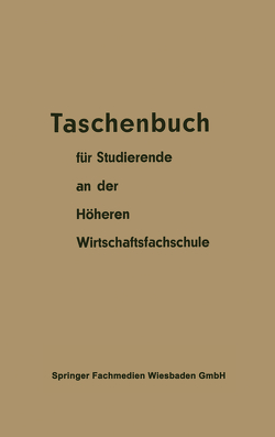 Taschenbuch für Studierende an der Höheren Wirtschaftsfachschule von HWF,  HWF