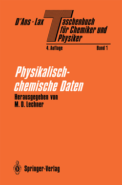 Taschenbuch für Chemiker und Physiker von D'Ans,  J., Heiland,  W., Hertel,  P., Jovanovic,  S., Kratz,  J.V., Lax,  E., Lechner,  M.D., Lechner,  Manfred D., Markert,  B., Neumann,  M., Nordmeier,  E., Rosemeyer,  H., Steinmeier,  D., Thiemann,  O., Wöhlecke,  M.