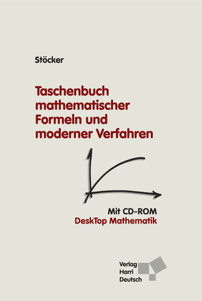 Taschenbuch mathematischer Formeln und moderner Verfahren (mit CD) von Stöcker,  Horst