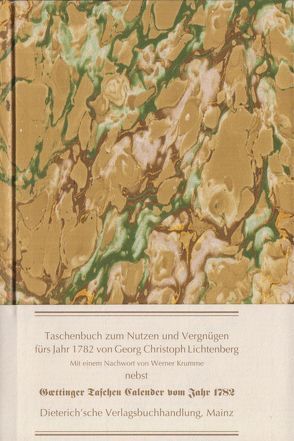 Taschenbuch zum Nutzen und Vergnügen für’s Jahr 1782 von Chodowiecki,  D, Krumme,  Werner, Lichtenberg,  Georg Ch