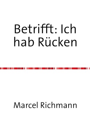 Taschenbücher für Wissen und Praxis / Betrifft: Ich hab Rücken von Richmann,  Marcel