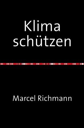 Taschenbücher für Wissen und Praxis / Klima schützen von Richmann,  Marcel