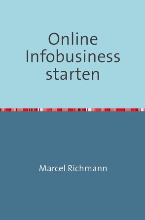 Taschenbücher für Wissen und Praxis / Online Infobusiness starten von Richmann,  Marcel