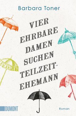 Vier ehrbare Damen suchen Teilzeit-Ehemann von Laszlo,  Ulrike, Toner,  Barbara