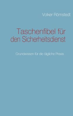 Taschenfibel für den Sicherheitsdienst von Römstedt,  Volker