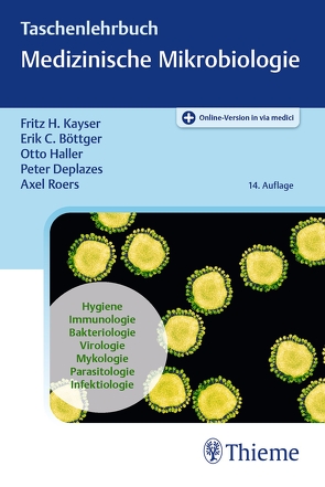 Taschenlehrbuch Medizinische Mikrobiologie von Böttger,  Erik Christian, Deplazes,  Peter, Haller,  Otto, Kayser,  Fritz H., Roers,  Axel