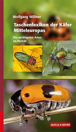 Taschenlexikon der Käfer Mitteleuropas von Willner,  Wolfgang