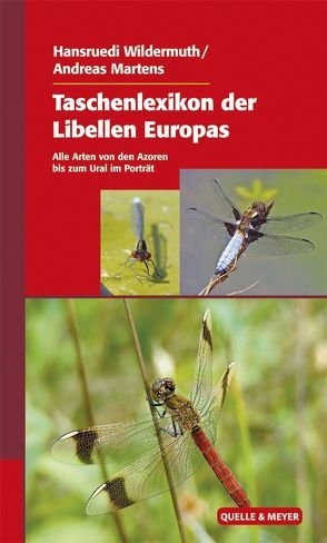 Taschenlexikon der Libellen Europas von Martens,  Andreas, Wildermuth,  Hansruedi