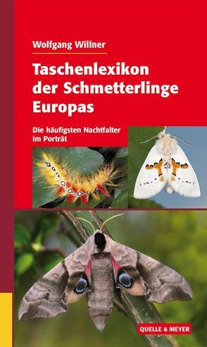 Taschenlexikon der Schmetterlinge Europas von Willner,  Wolfgang