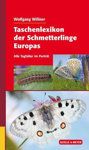 Taschenlexikon der Schmetterlinge Europas von Willner,  Wolfgang