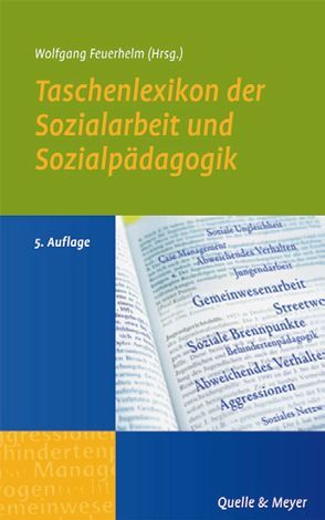 Taschenlexikon der Sozialarbeit und Sozialpädagogik von Feuerhelm,  Wolfgang