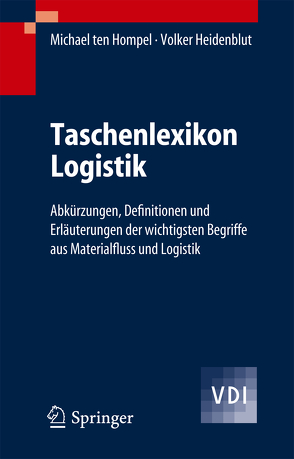 Taschenlexikon Logistik von Heidenblut,  Volker, Hompel,  Michael