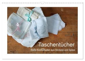 Taschentücher – zarte Kostbarkeiten aus Stickerei und Spitze (Wandkalender 2024 DIN A3 quer), CALVENDO Monatskalender von Take,  Friederike