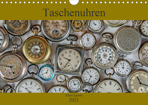 Taschenuhren (Wandkalender 2021 DIN A4 quer) von Eppele,  Klaus