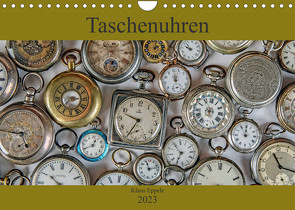 Taschenuhren (Wandkalender 2023 DIN A4 quer) von Eppele,  Klaus