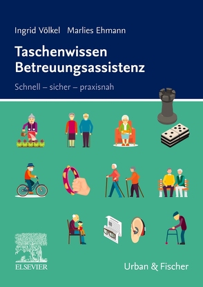 Taschenwissen Betreuungsassistenz von Ehmann,  Marlies, Völkel,  Ingrid