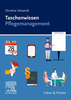 Taschenwissen Pflegemanagement von Schwerdt,  Christine