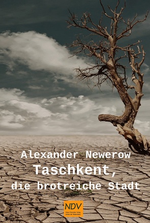 Taschkent, die brotreiche Stadt von Newerow,  Alexander S.