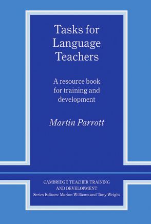 Tasks for Language Teachers von Parrott,  Martin