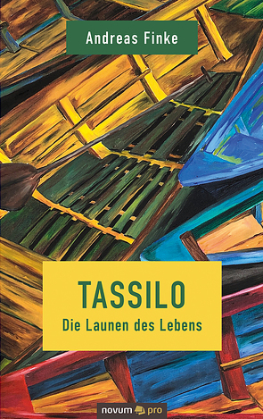 Tassilo – Die Launen des Lebens von Finke,  Andreas