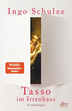 Tasso im Irrenhaus von Schulze,  Ingo