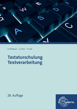 Tastaturschulung Textverarbeitung von Huck,  Ulrike, Nickolaus,  Gerhard