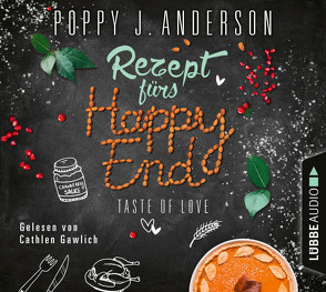 Taste of Love – Rezept fürs Happy End von Anderson,  Poppy J.