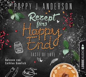 Taste of Love – Rezept fürs Happy End von Anderson,  Poppy J., Gawlich,  Cathlen