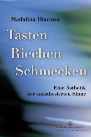 Tasten – Riechen – Schmecken von Diaconu,  Madalina