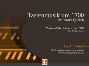 Tastenmusik um 1700 aus Tiroler Quellen, Band 2 von Diverse Komponisten (um 1700), Kubitschek,  Ernst