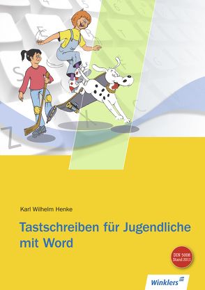 Tastschreiben für Jugendliche mit WORD von Henke,  Karl Wilhelm