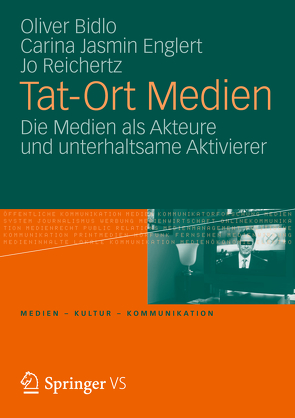 Tat-Ort Medien von Bidlo,  Oliver, Englert,  Carina Jasmin, Reichertz,  Jo