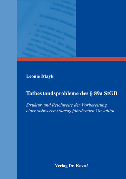 Tatbestandsprobleme des § 89a StGB von Mayk,  Leonie