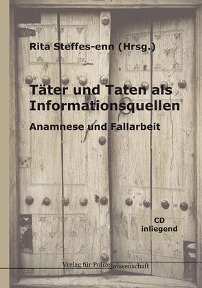 Täter und Taten als Informationsquellen von Steffes-enn,  Rita