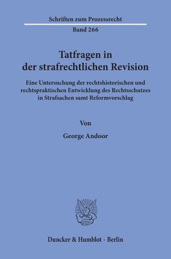 Tatfragen in der strafrechtlichen Revision. von Andoor,  George