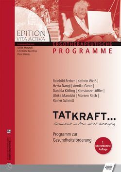 Tatkraft von Dangl,  Herta, Ferber,  Reinhild, Grote,  Annika, Kölling,  Daniela, Löffler,  Konstanze, Marotzki,  Ulrike, Mentrup,  Christiane, Rach,  Moreen, Schmitt,  Rainer, Weber,  Peter, Weiß,  Kathrin