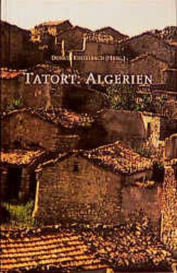 Tatort: Algerien von Bleicher, Boudjedra, Kebayli, Kinzelbach,  Donata, Klemm, Krämer, Magani, Memmi