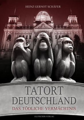 Tatort Deutschland. von Schäfer ,  Heinz Gernot