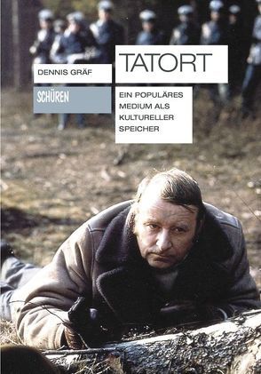 Tatort. Ein populäres Medium als kultureller Speicher von Gräf,  Dennis