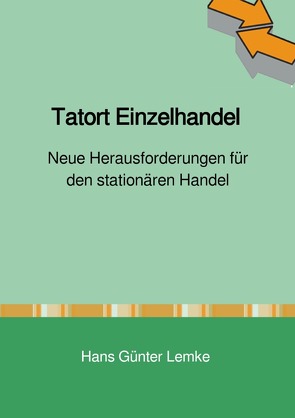 Tatort Einzelhandel von lemke,  hans günter