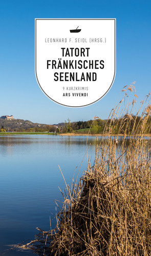 Tatort Fränkisches Seenland (eBook) von Seidl,  Leonhard F