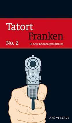 Tatort Franken 2 von Igel,  Felicitas