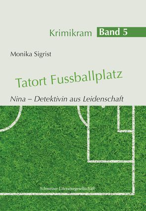 Tatort Fussballplatz von Monika,  Sigrist