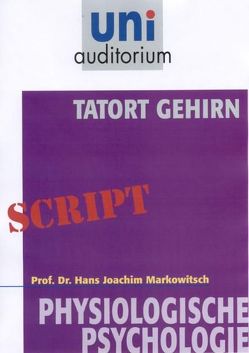 Tatort Gehirn von Markowitsch,  Joachim