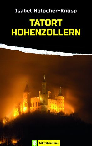 Tatort Hohenzollern von Holocher-Knosp,  Isabel