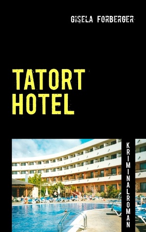 Tatort Hotel von Forberger,  Gisela