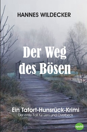 Tatort Hunsrück / Der Weg des Bösen von Wildecker,  Hannes